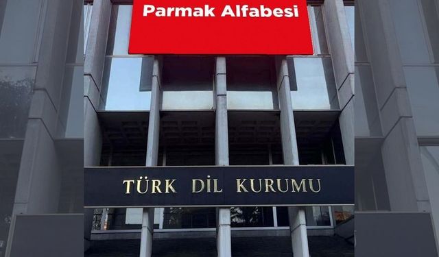 TDK’den işaret dili vurgusu: Parmak alfabesi günün kelimesi!