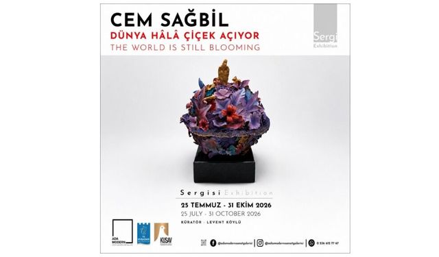 Cem Sağbil’in "Dünya Hâlâ Çiçek Açıyor" sergisi başlıyor!