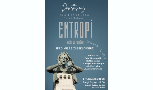 İzmir'de "Entropi" sergisi sanatseverlerle buluşacak