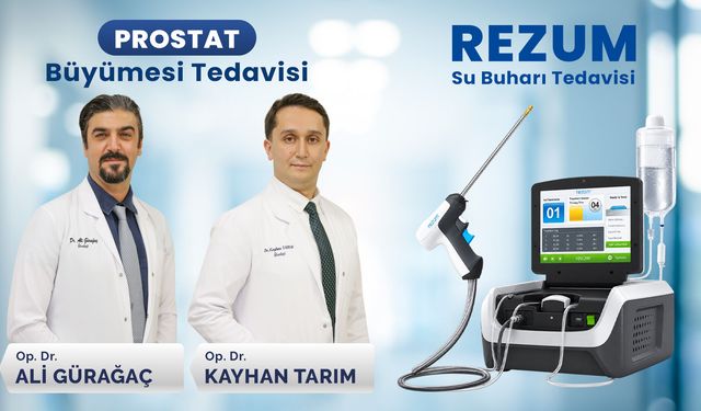 Prostatı buharla, rahatla: Denizli’de Rezum dönemi