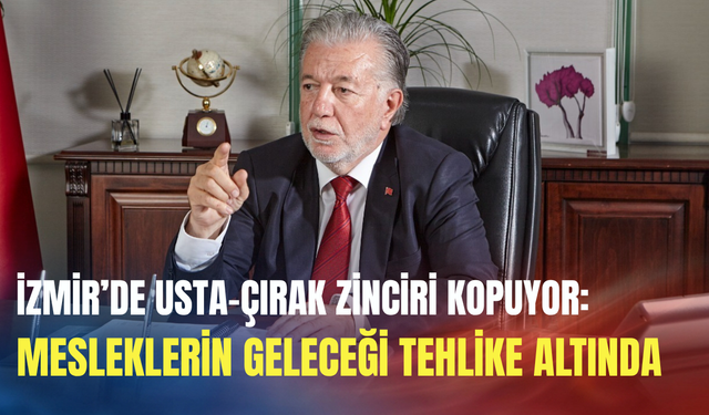 İzmir’de usta-çırak zinciri kopuyor: Mesleklerin geleceği tehlike altında