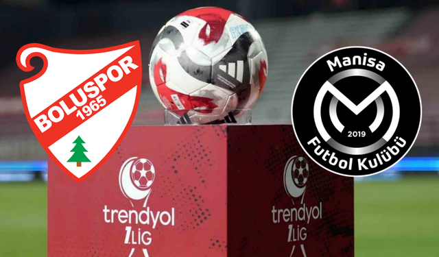 Trendyol 1. Lig başlıyor: Boluspor – Manisa FK maçı ne zaman, saat kaçta, hangi kanalda? Muhtemel 11’ler ne?