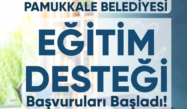 Pamukkale’de eğitim desteği başvurularında son gün 2 Ekim