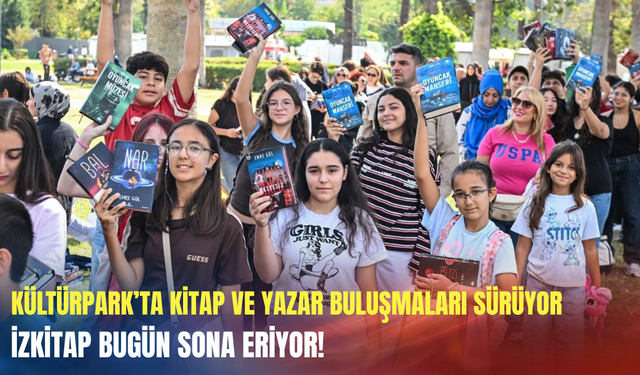 Kültürpark’ta kitap ve yazar buluşmaları sürüyor: Bugün sona eriyor!