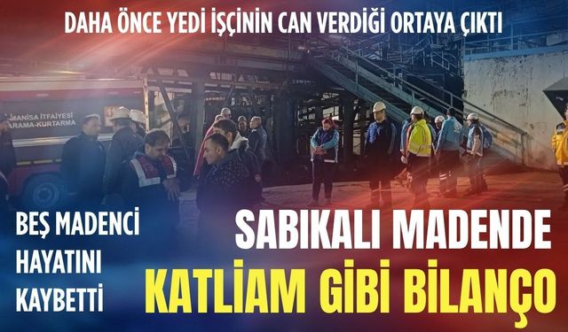 Sabıkalı madende katliam gibi bilanço: Beş madenci hayatını kaybetti