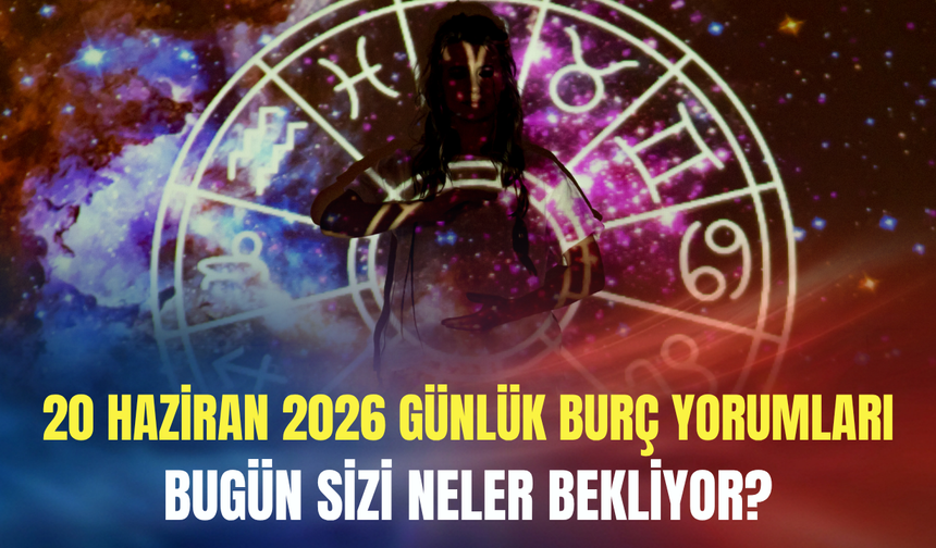 Günlük burç yorumları (20 Haziran 2026 Cumartesi): Gökyüzü fiziksel ve zihinsel detoks diyor