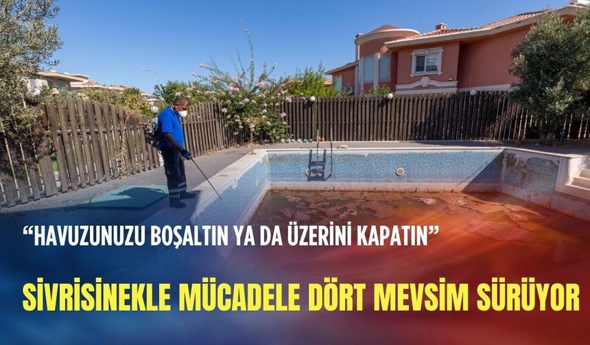 Sivrisinekle mücadele dört mevsim sürüyor