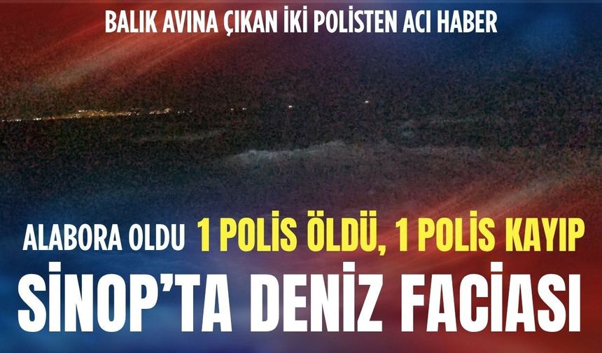 Tekne motor arızası nedeniyle alabora oldu: 1 polis hayatını kaybetti