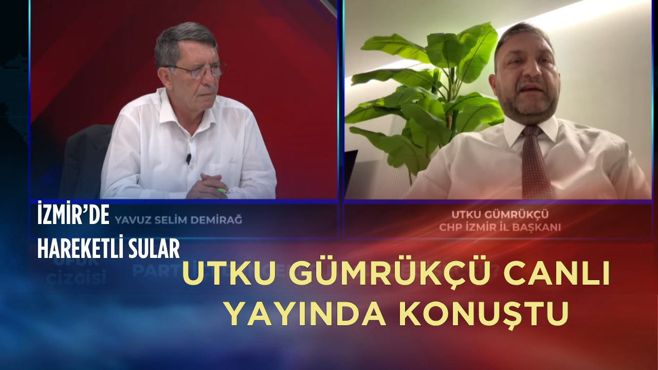 İzmir’de Hareketli Sular Utku Gümrükçü Canlı Yayında Konuştu (2)