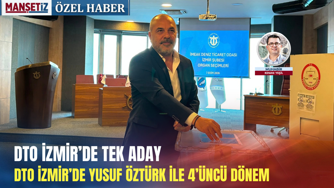 DTO İzmir’de tek aday: DTO İzmir’de Yusuf Öztürk ile 4’üncü dönem